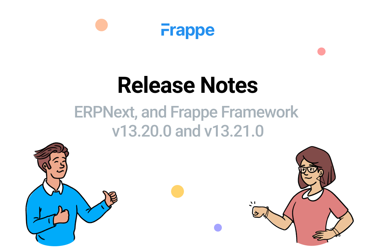 Release Notes: ERPNext and Frappe Framework (v13.20 and v13.21) - Cover Image